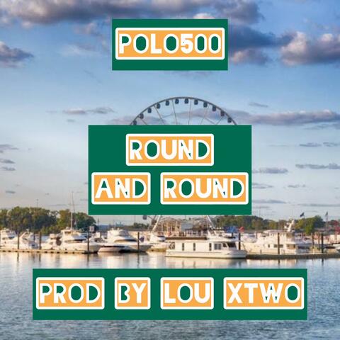 Round And Round (feat. Lou Xtwo)