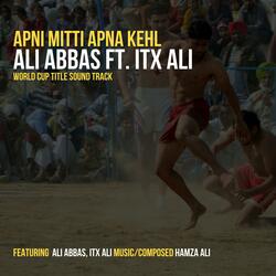 Apni Mitti Apna Khel (feat. Ali Abbas)