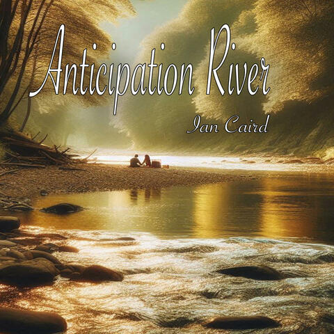 Anticipation River