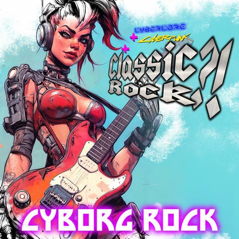 Cyborg Rock