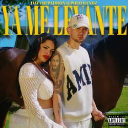 Ya Me Levante (feat. Polo Bandz)