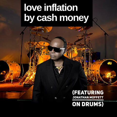 Love Inflation (feat. Cash Money)