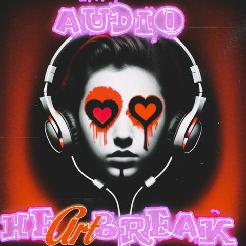 Audio He"ART"break (The Art in your Heartbreak)