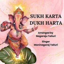 Sukh Karta Dukh Harta (Maninagaraj)