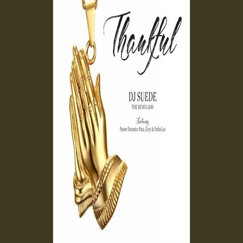 THANKFUL (feat. Pastor Duranice Pace, PBD Grey & Fatha Lee)