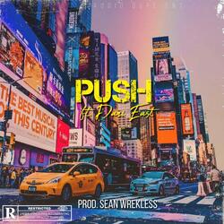 Push (feat. Dani East & Sean Wrekless)