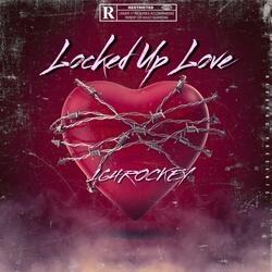 Locked Up Love