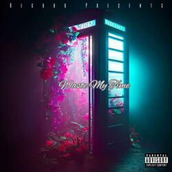 Waste My Time (feat. Atlas)