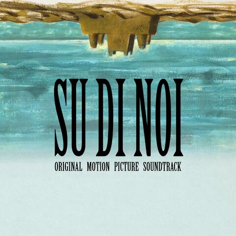 Su di Noi (Original Motion Picture Soundtrack)