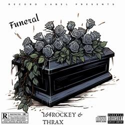 Funeral (feat. Thraxx)