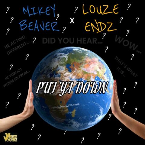 Put ya Down (feat. Louze Endz)
