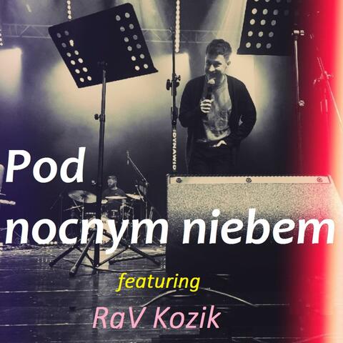 Pod nocnym niebem (feat. RaV Kozik)