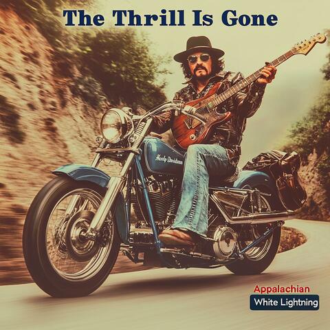 The Thrill Is Gone