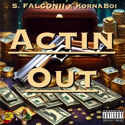 Actin Out (feat. Kornaboi)