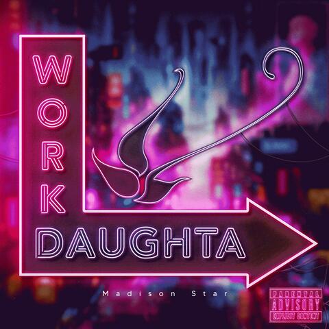 Work Daughta