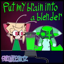 Put My Brain Into A Blender