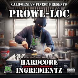Hardcore Ingredientz (feat. Prowl-Loc)