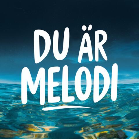 Du Är Melodi