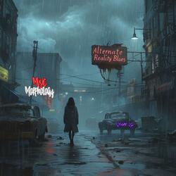 Alternate Reality Blues
