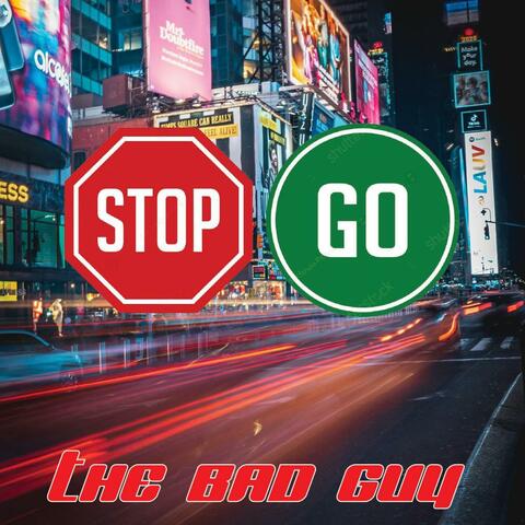 Stop, Go