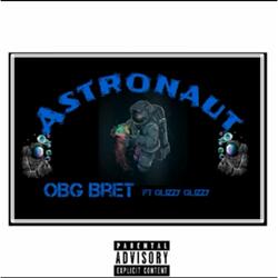 Astronaut (feat. Glizzy Glizzy)