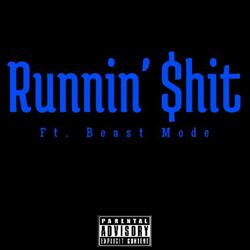 Runnin' $hit (feat. Beast Mode)