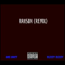 Ransom (feat. Glizzy Glizzy)