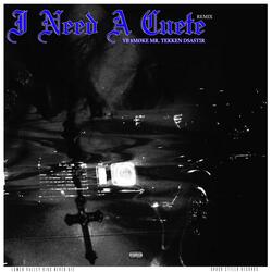 I NEED A CUETE (feat. Mr. Tekken & Dsastir)