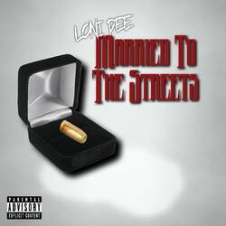 Married to the streets