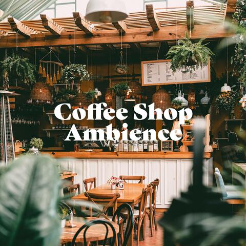 Coffee Shop Ambience (Cafe Background Noise)