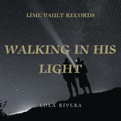 Walking In His Light