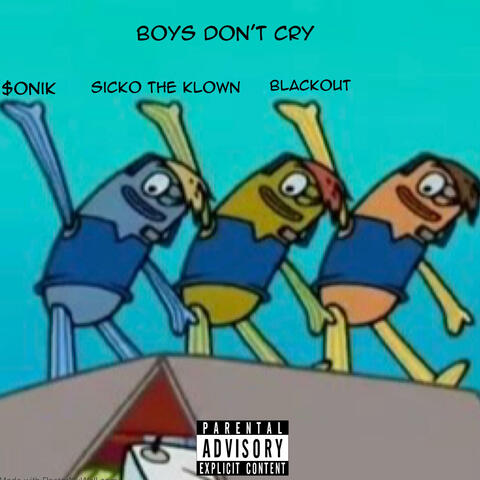 BOYS DON'T CRY (feat. SICKO the KLOWN & BLACKOUT)