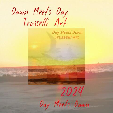 Day Meets Dawn