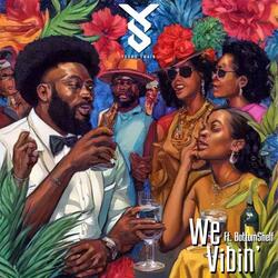 We Vibin' (feat. BottomShelf)