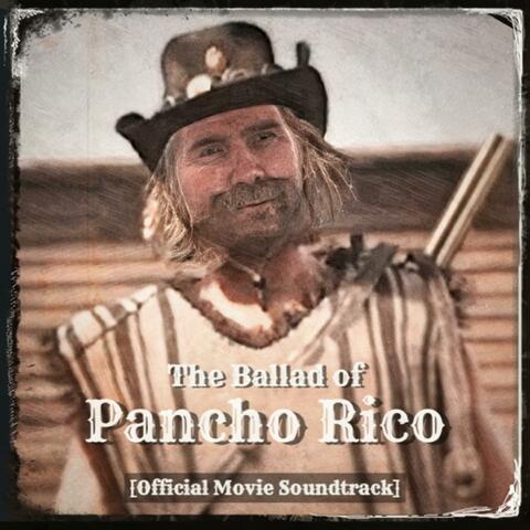 The Ballad of Pancho Rico (Official Movie Soundtrack)
