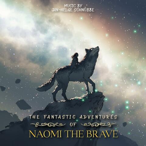 The Fantastic Adventures Of Naomi The Brave