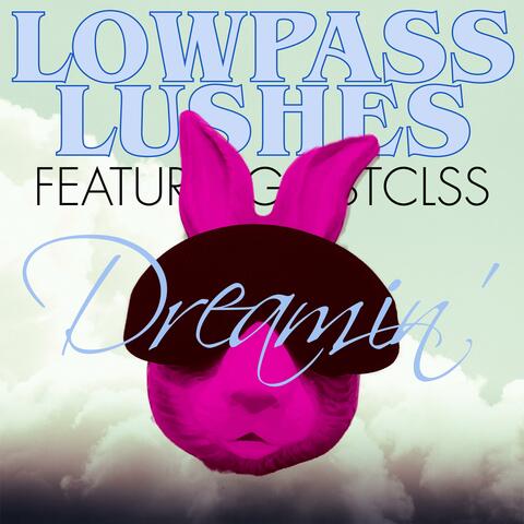 Dreamin' (feat. 1STCLSS)