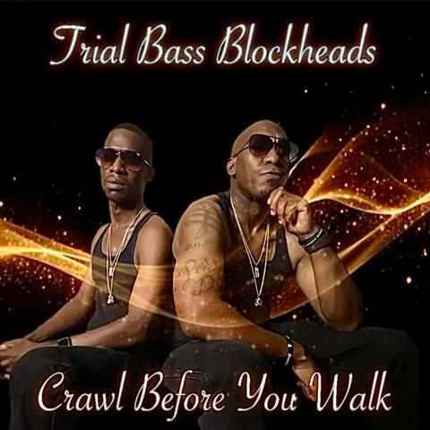 Crawl Before You Walk