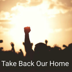 Take Back Our Home