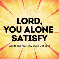 Lord You ALone Satisfy (acoustic)
