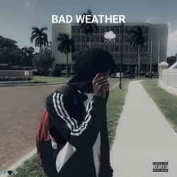 Bad Weather