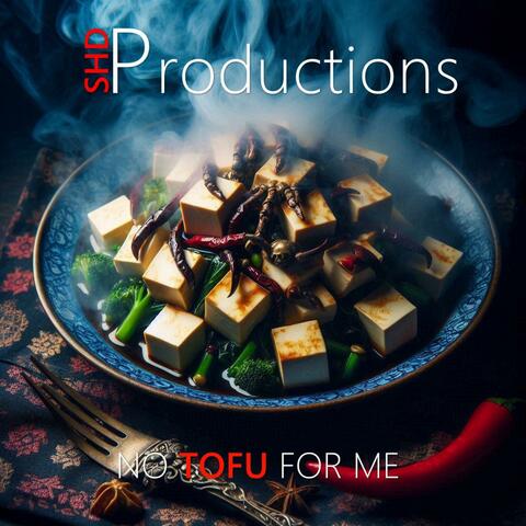 No Tofu For Me