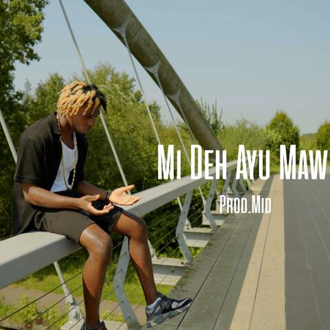 Mi deh ayu maw