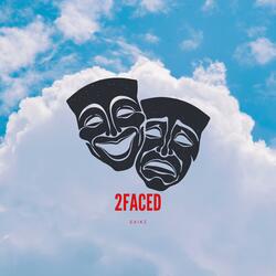 2 Faced