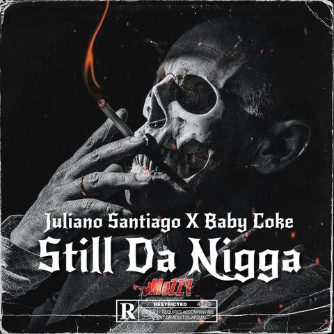 Still Da Nigga (feat. Juliano Santiago)