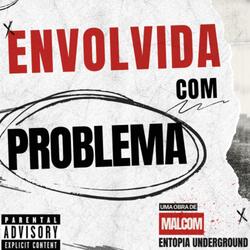 ENVOLVIDA COM PROBLEMA