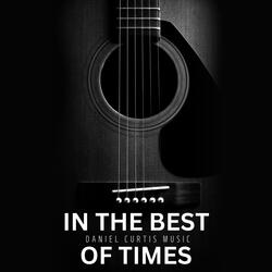 IN THE BEST OF TIMES