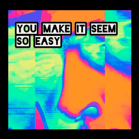 You Make It Seem So Easy (2024 Version)