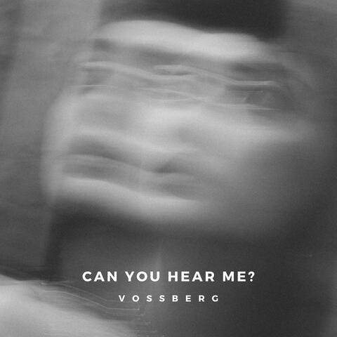 Can You Hear Me?