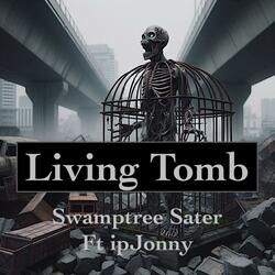 Living Tomb (feat. ipJonny)